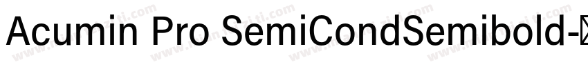 Acumin Pro SemiCondSemibold字体转换